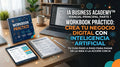 IA BUSINESS ACADEMY™ — MANUAL PRINCIPAL PARTE 1 y 2